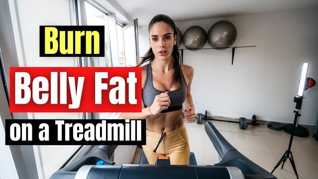 Does a treadmill help lose belly fat